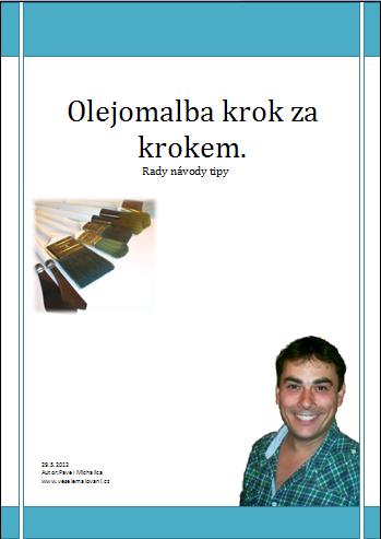 E-Kniha : 1.díl Olejomalba krok za krokem. Rady - návody - tipy